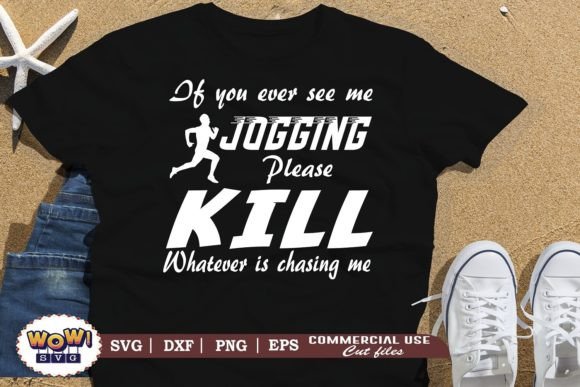 Download If You Ever See Me Jogging Svg - Jogging Collection