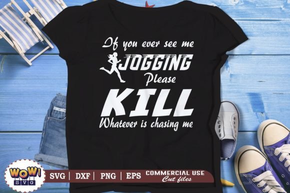 Download If You Ever See Me Jogging Svg - Jogging Collection